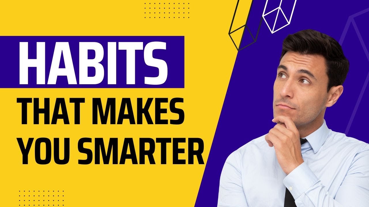 13 Habits for Smarter Living